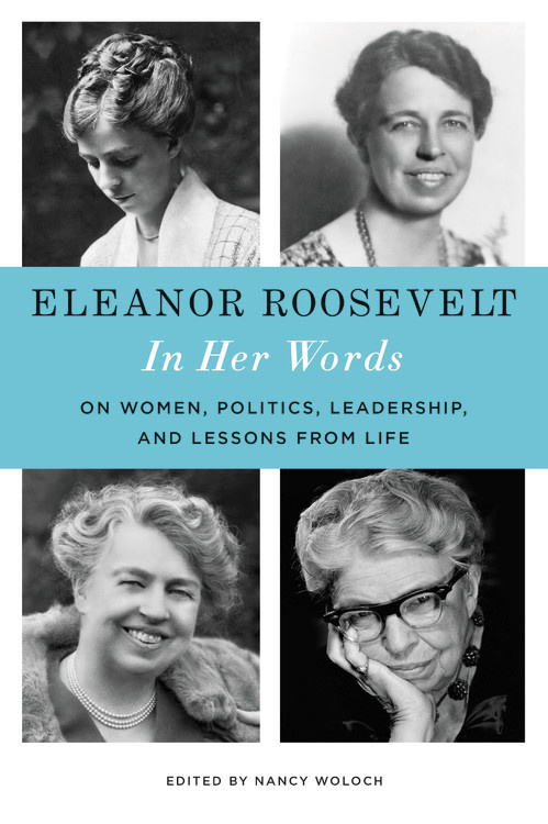 Eleanor Roosevelt In Her Own Words Black Dog Leventhal
