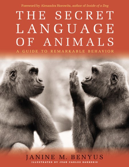 Secret Language of Animals by Janine M. Benyus | Black Dog & Leventhal
