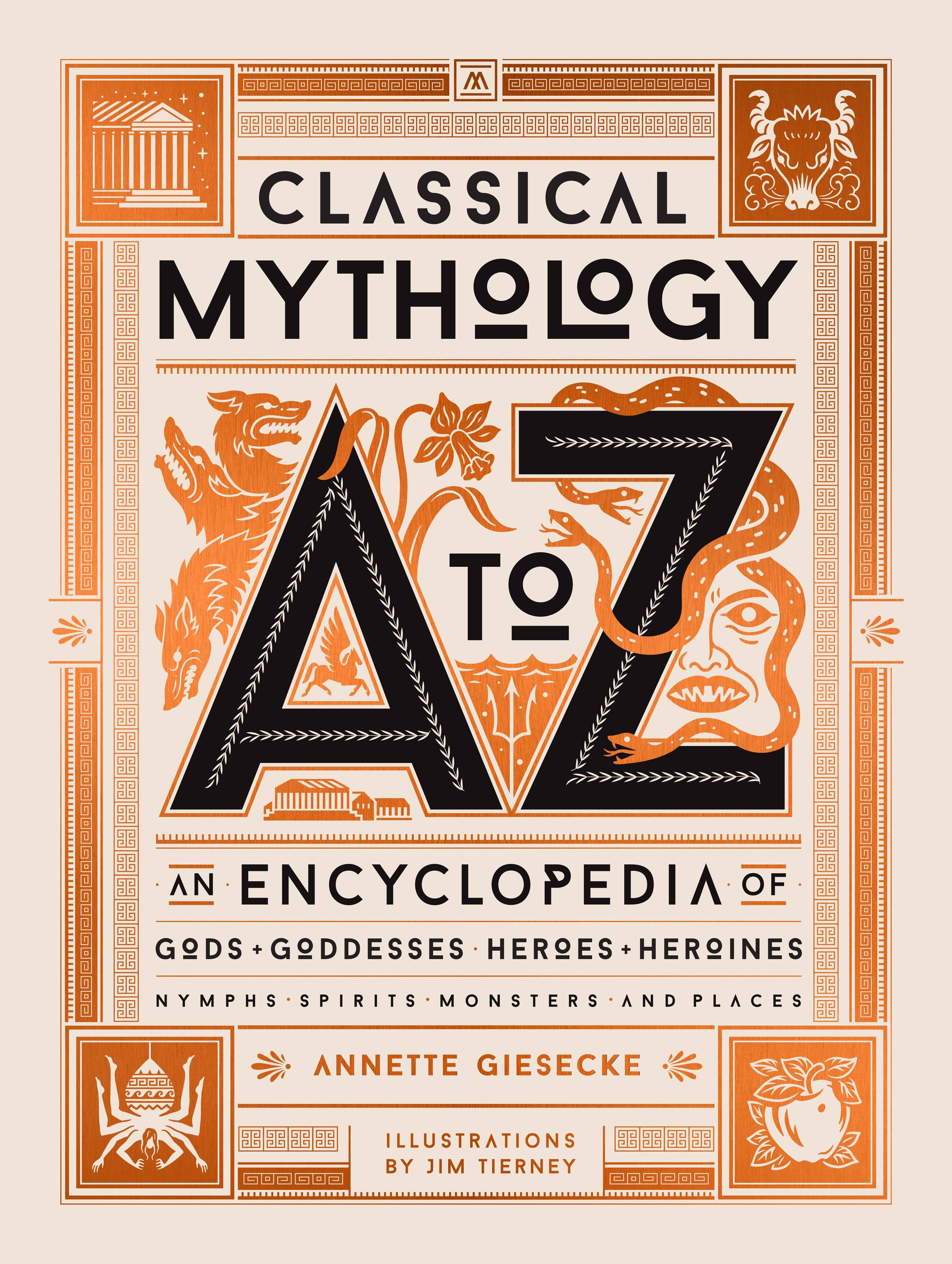 A Guide to the Mythical World of the Greeks and Romans Classical Mythology 